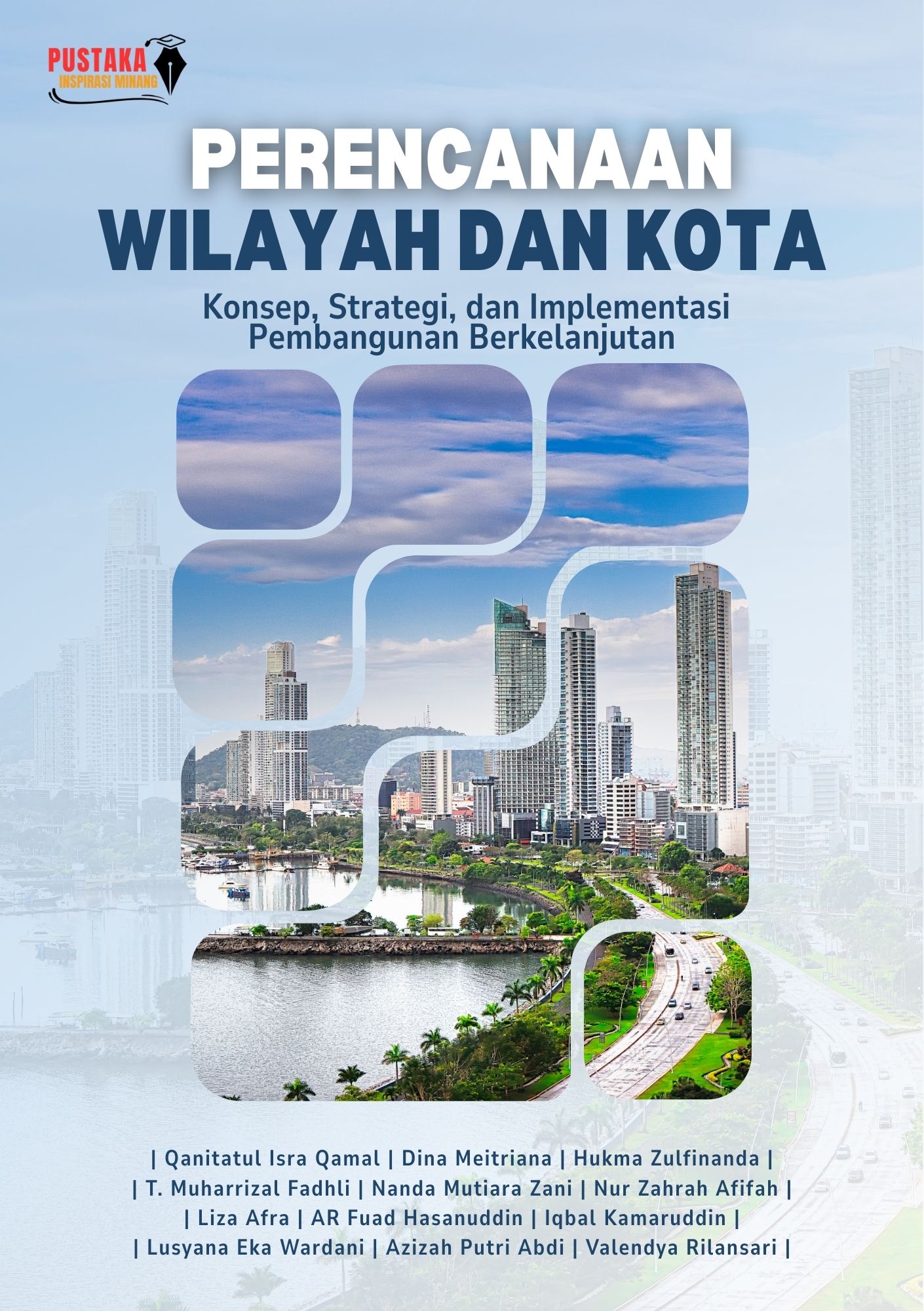 Perencanaan Wilayah Dan Kota: Konsep, Strategi, Dan Implementasi Pembangunan Berkelanjutan