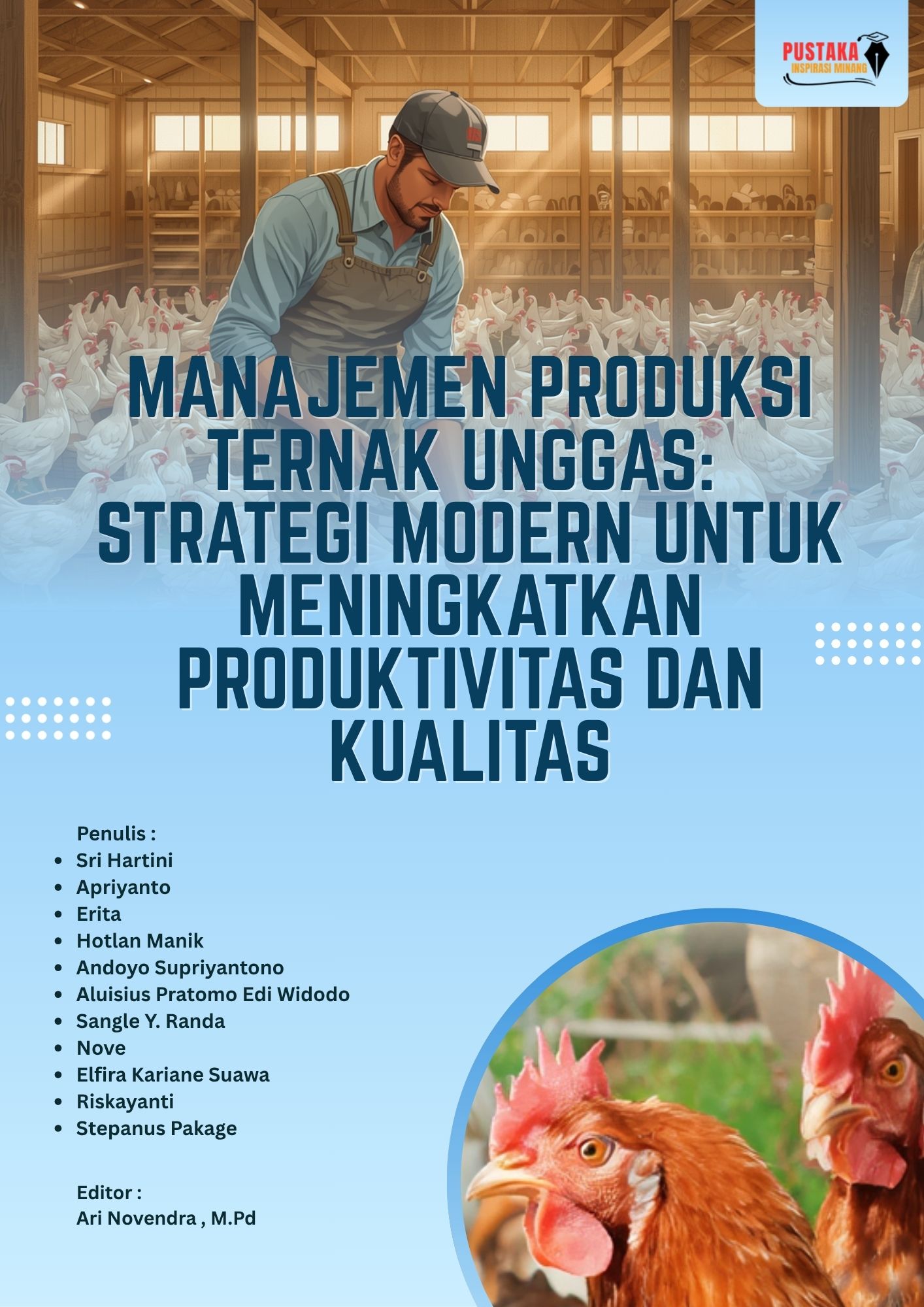 Manajemen Produksi Ternak Unggas : Strategi Modern Untuk Meningkatkan Produktivitas Dan Kualitas