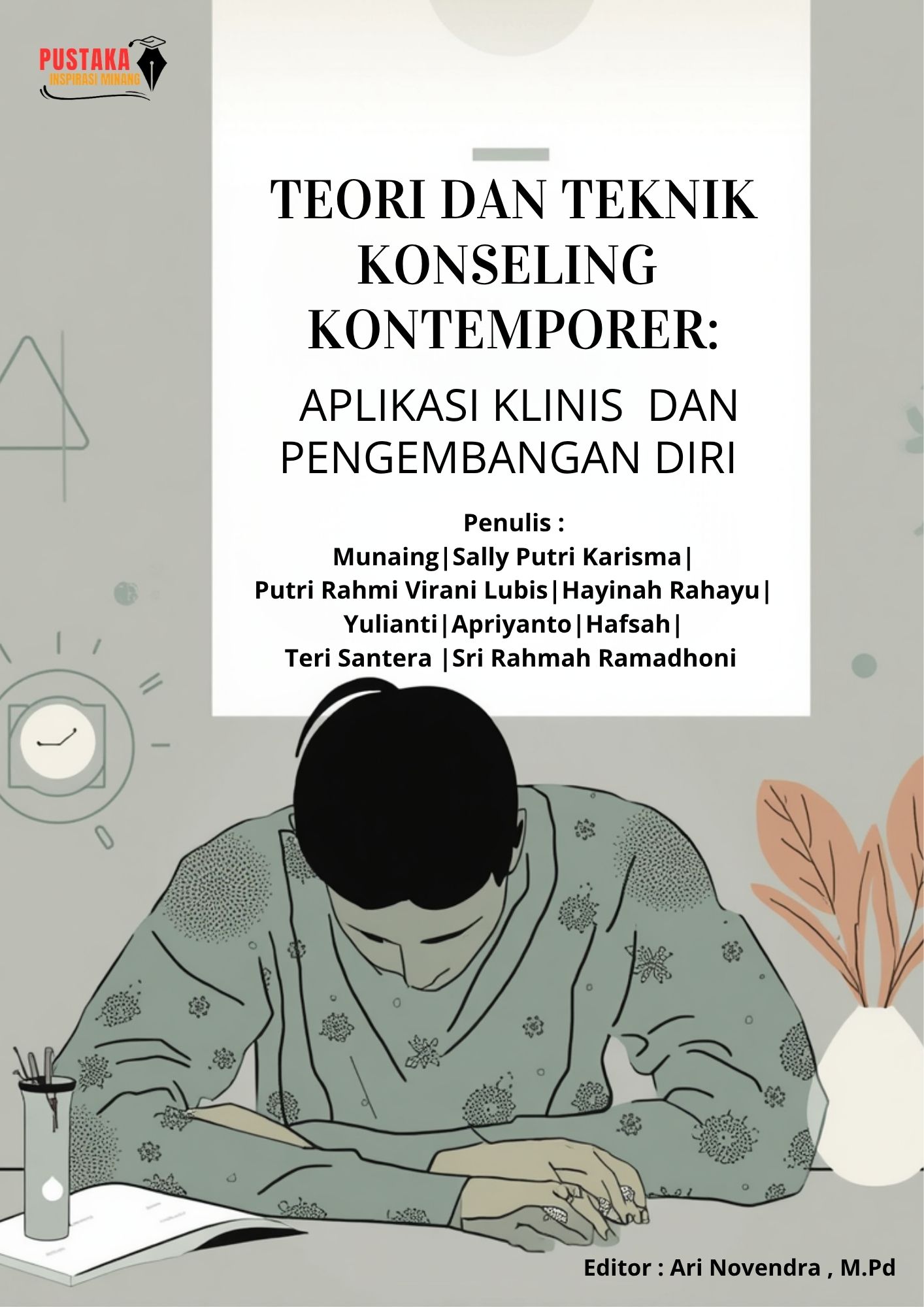 Teori Dan Teknik Konseling Kontemporer: Aplikasi Klinis Dan Pengembangan Diri