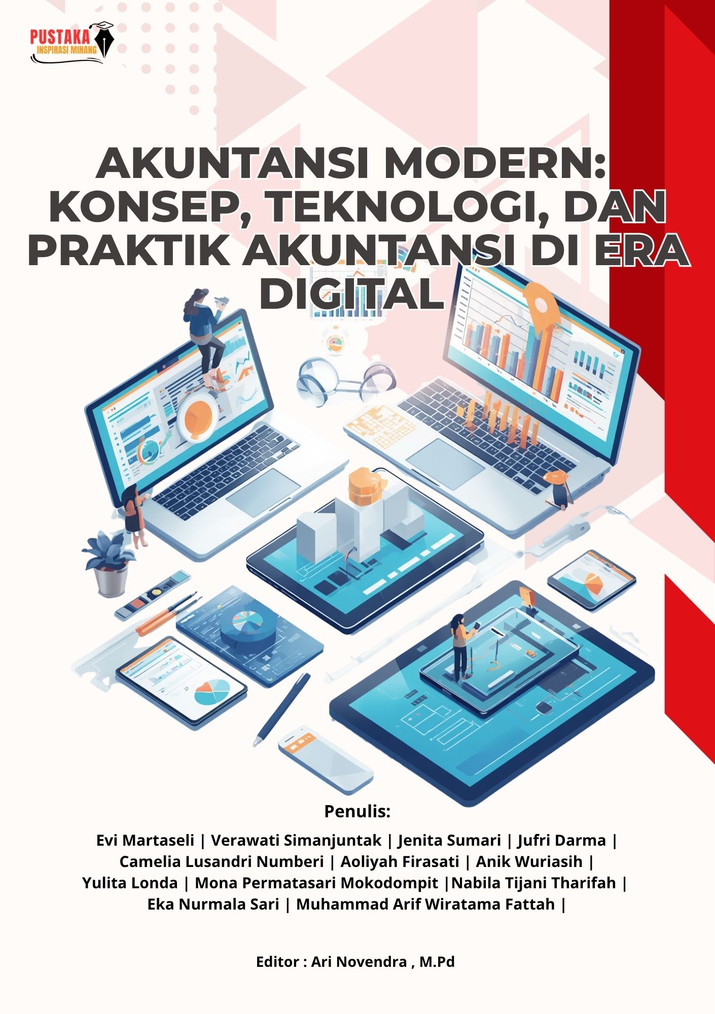 Akuntansi Modern: Konsep, Teknologi, Dan Praktik Akuntansi Di Era Digital