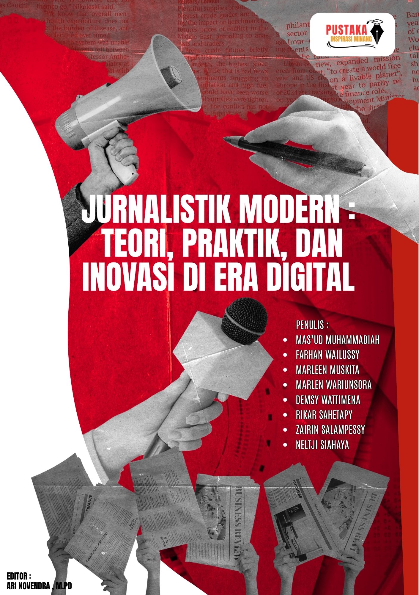 Jurnalistik Modern : Teori, Praktik, Dan Inovasi Di Era Digital