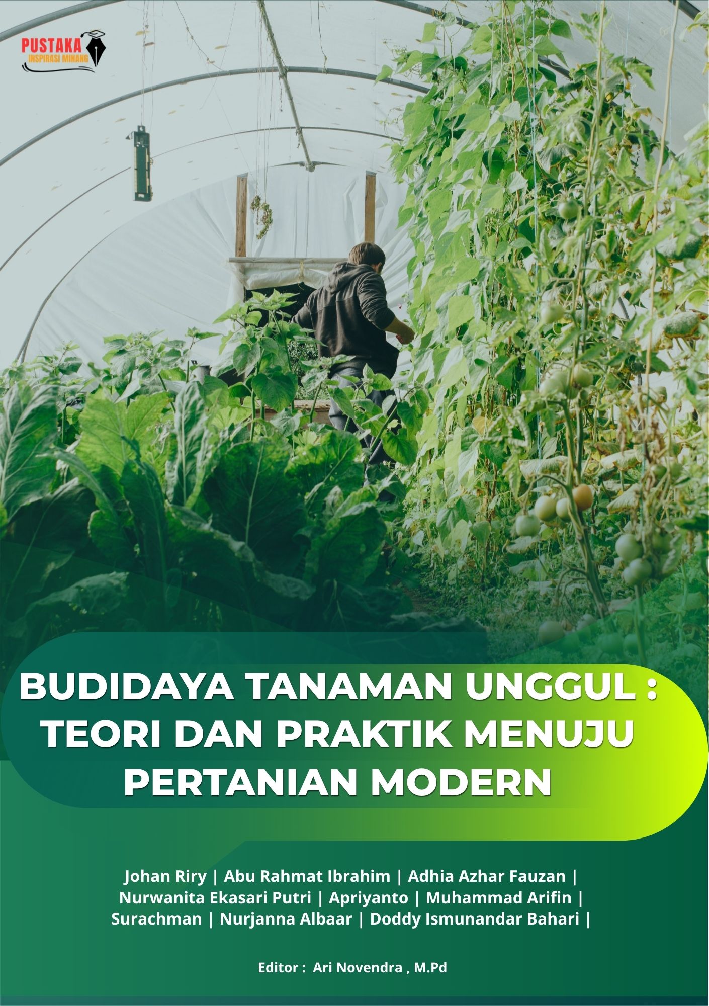 Budidaya Tanaman Unggul: Teori Dan Praktik Menuju Pertanian Modern