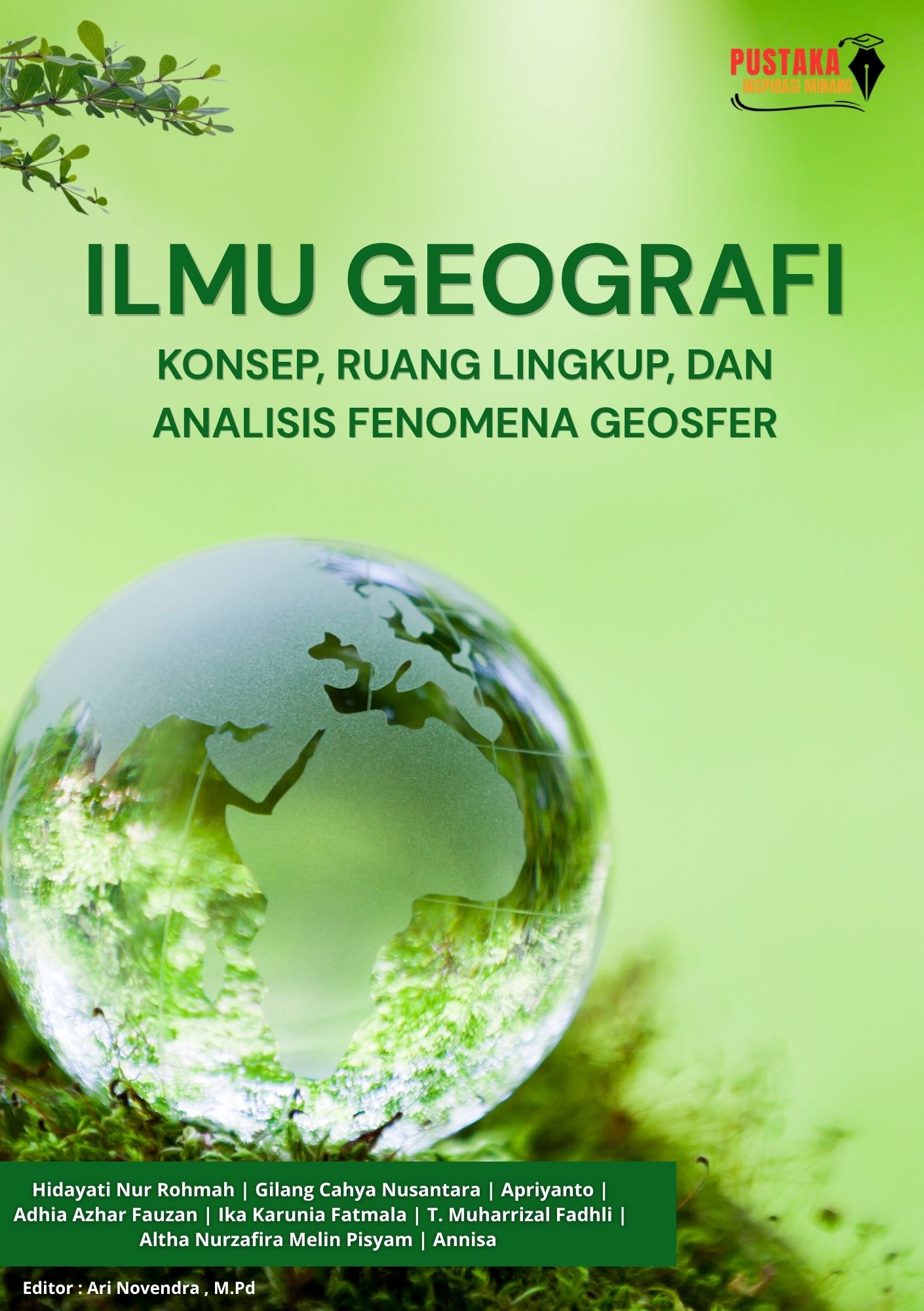 Ilmu Geografi: Konsep, Ruang Lingkup, dan Analisis Fenomena Geosfer