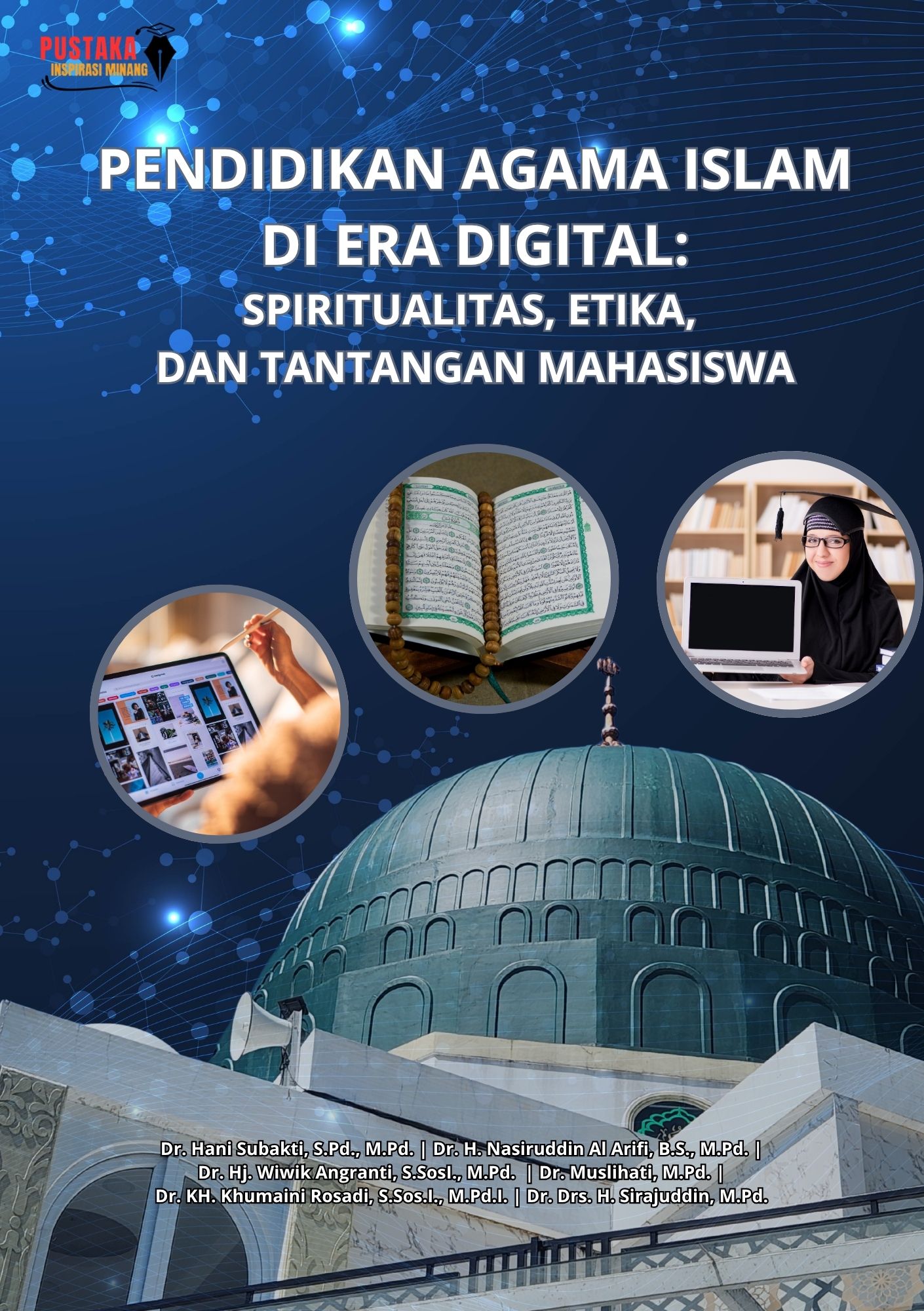 Pendidikan Agama Islam Di Era Digital: Spiritualitas, Etika, Dan Tantangan Mahasiswa