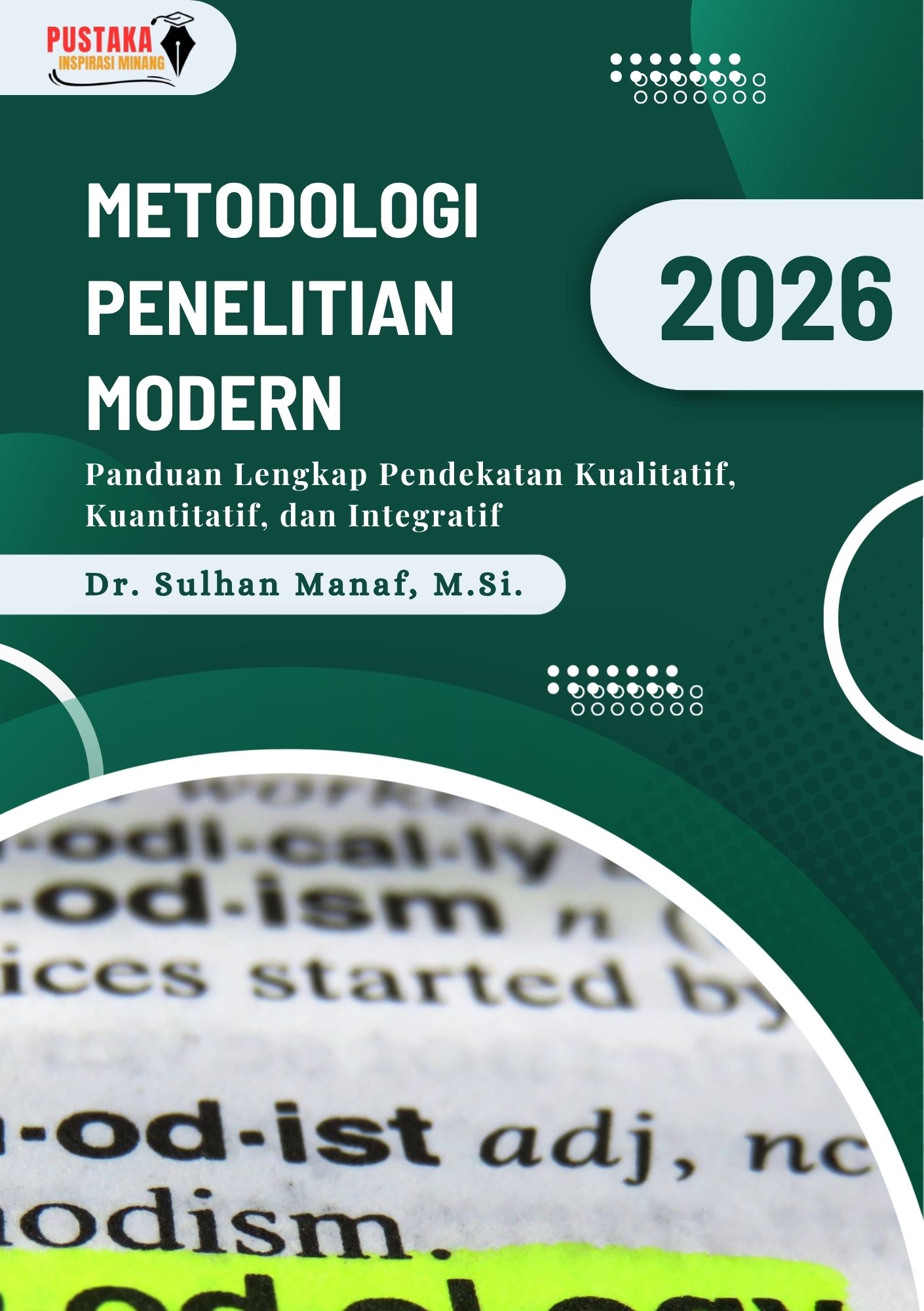 Metodologi Penelitian Modern Panduan Lengkap Pendekatan Kualitatif, Kuantitatif, Dan Integratif
