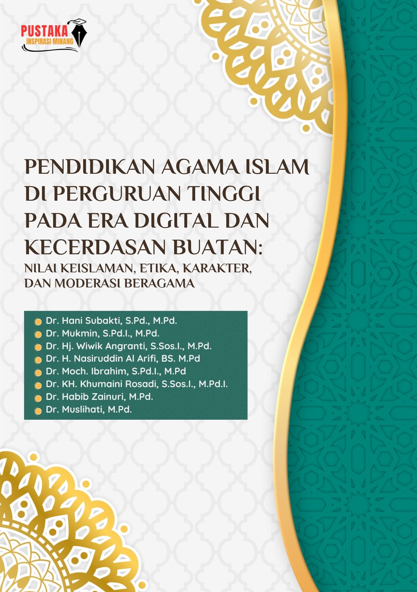 Pendidikan Agama Islam di Perguruan Tinggi pada Era Digital dan Kecerdasan Buatan: Nilai Keislaman, Etika, Karakter, dan Moderasi Beragama