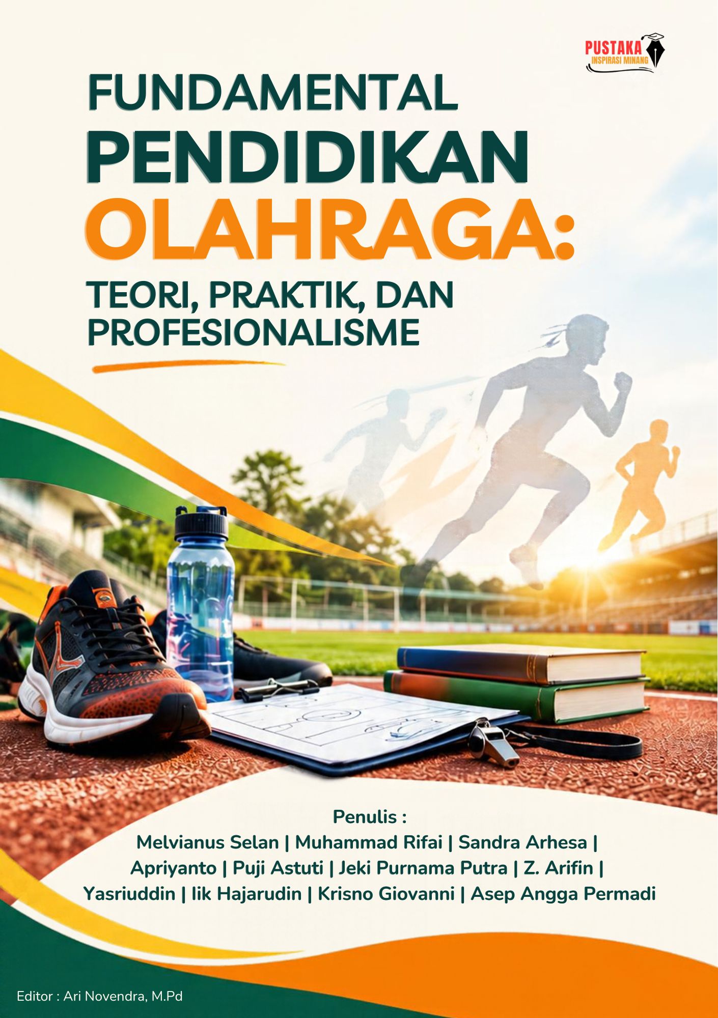 Fundamental Pendidikan Olahraga: Teori, Praktik, Dan Profesionalisme